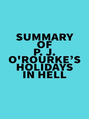 cover image of Summary of P. J. O'Rourke's Holidays in Hell